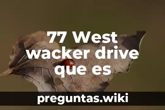 77 West wacker drive que es