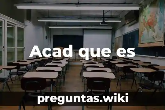 Acad que es