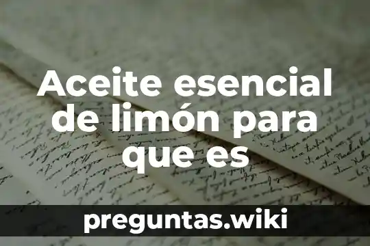 Aceite esencial de limón para que es