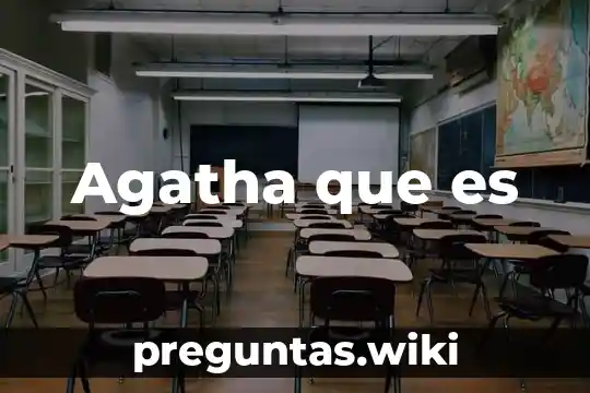 Agatha que es