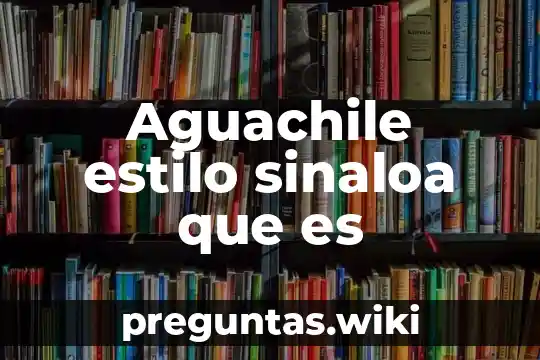 Aguachile estilo sinaloa que es