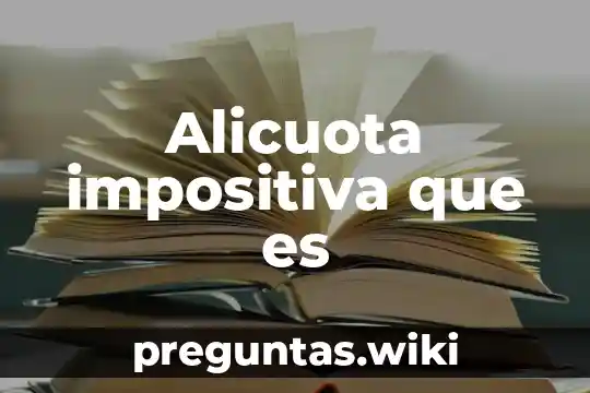 Alicuota impositiva que es