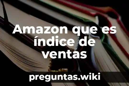 Amazon que es índice de ventas