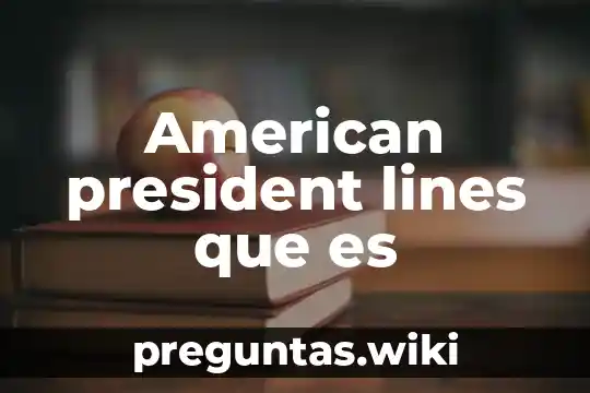 American president lines que es