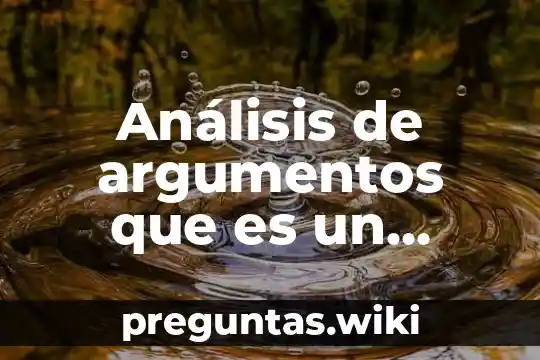 Análisis de argumentos que es un argumento