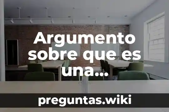 Argumento sobre que es una organización