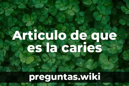 Articulo de que es la caries