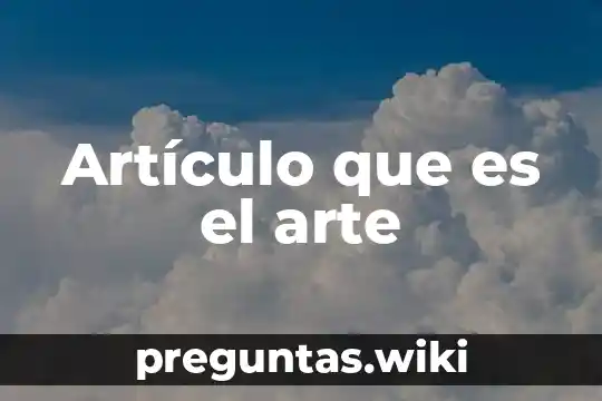 Artículo que es el arte