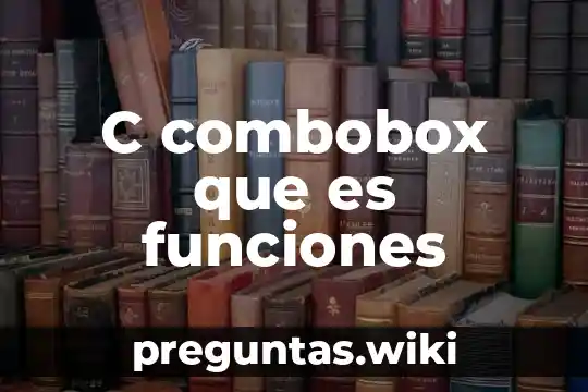 C combobox que es funciones