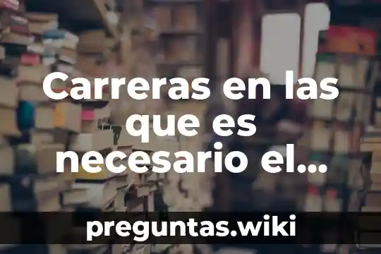Carreras en las que es necesario el idioma inglés