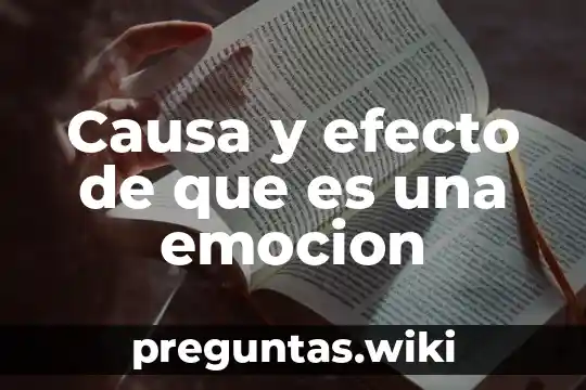 Causa y efecto de que es una emocion