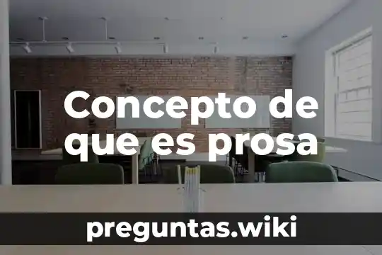 Concepto de que es prosa