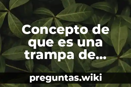 Concepto de que es una trampa de vapor