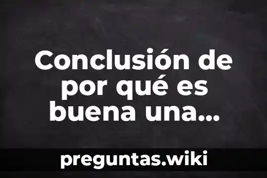 Conclusión de por qué es buena una cerveza