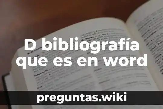 D bibliografía que es en word