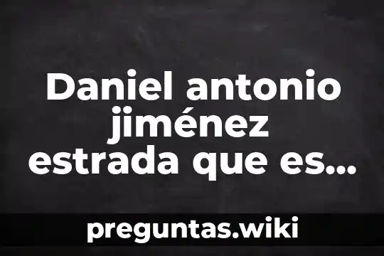 Daniel antonio jiménez estrada que es la intervención educativa