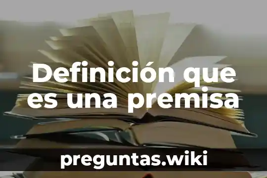 Definición que es una premisa