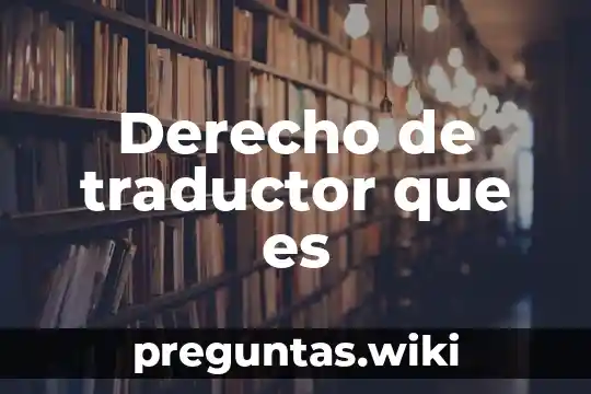 Derecho de traductor que es