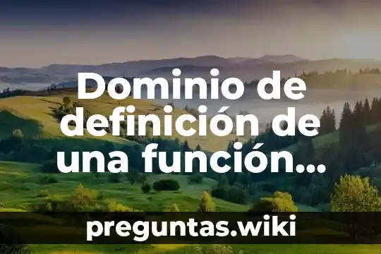 Dominio de definición de una función racional que es