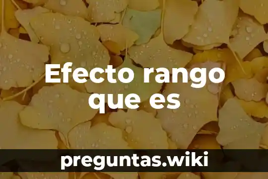 Efecto rango que es