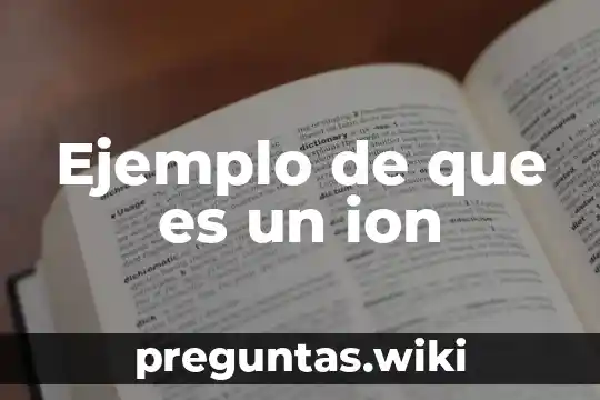 Ejemplo de que es un ion