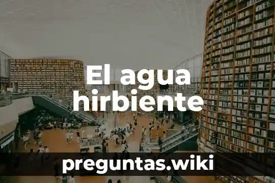 El agua hirbiente