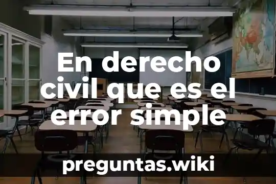 En derecho civil que es el error simple