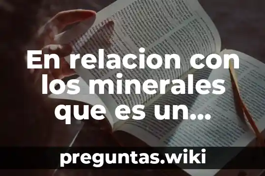 En relacion con los minerales que es un compuesto