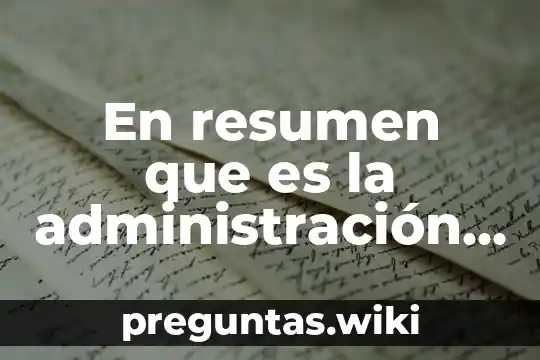 En resumen que es la administración poco efectiva de dinero