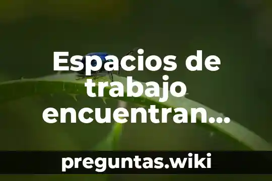 Espacios de trabajo encuentran uno que es de forma cúbica