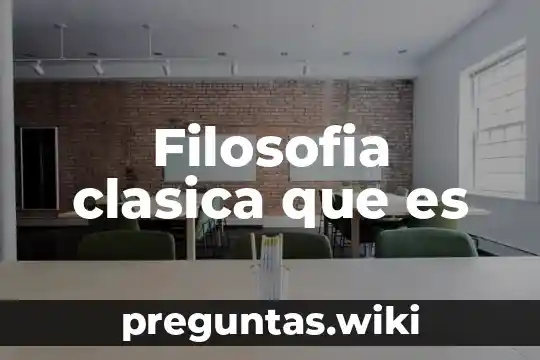 Filosofia clasica que es