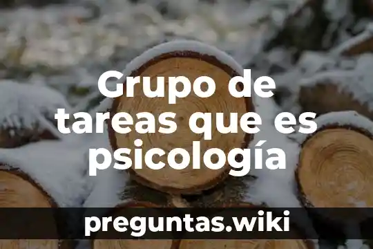 Grupo de tareas que es psicología