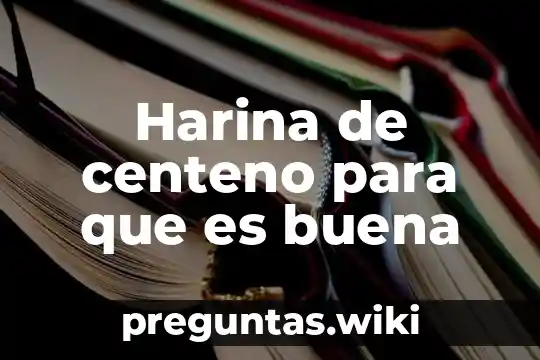 Harina de centeno para que es buena