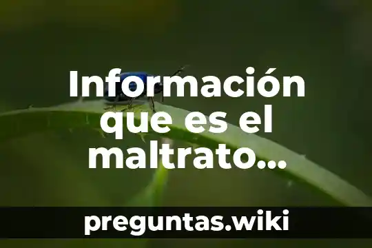 Información que es el maltrato animal