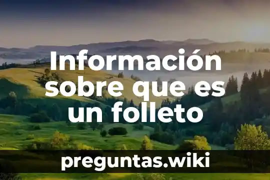 Información sobre que es un folleto