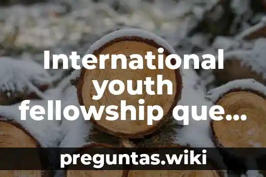 International youth fellowship que es