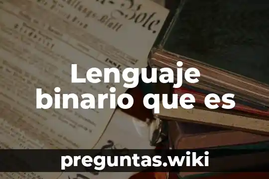 Lenguaje binario que es