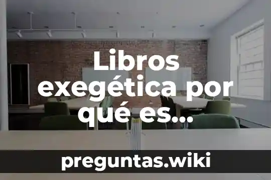 Libros exegética por qué es importante