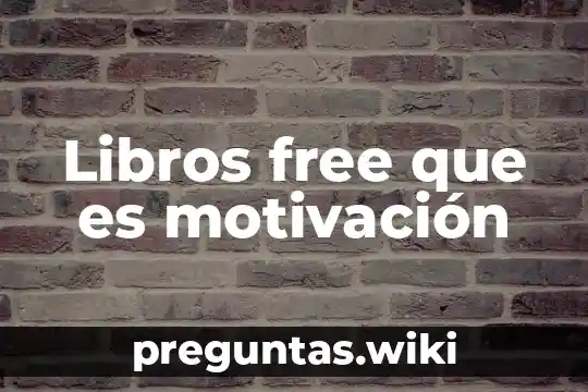 Libros free que es motivación