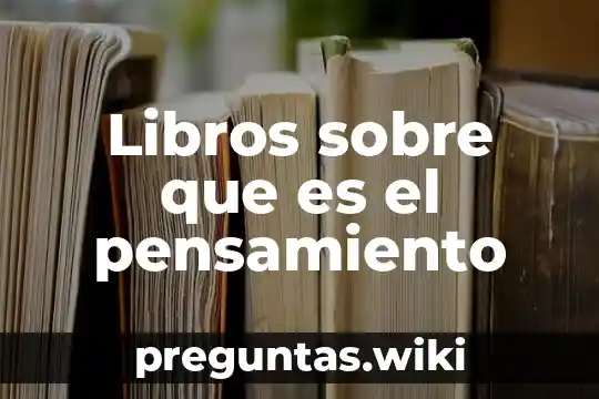Libros sobre que es el pensamiento