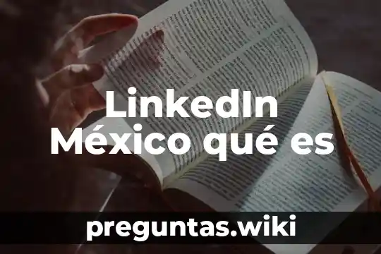 LinkedIn México qué es