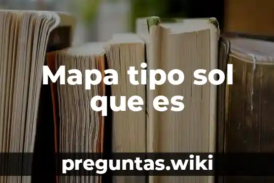 Mapa tipo sol que es