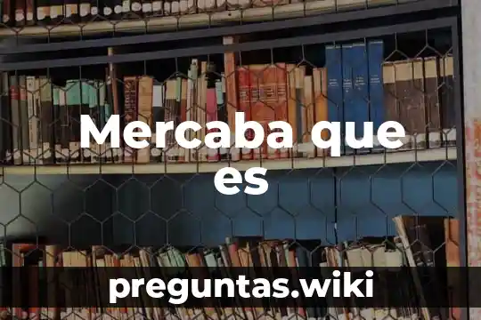 Mercaba que es