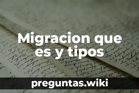 Migracion que es y tipos