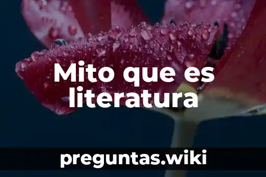 Mito que es literatura