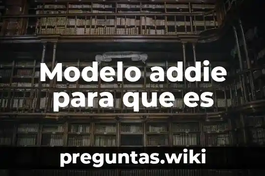 Modelo addie para que es