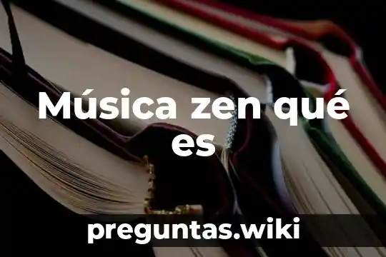 Música zen qué es