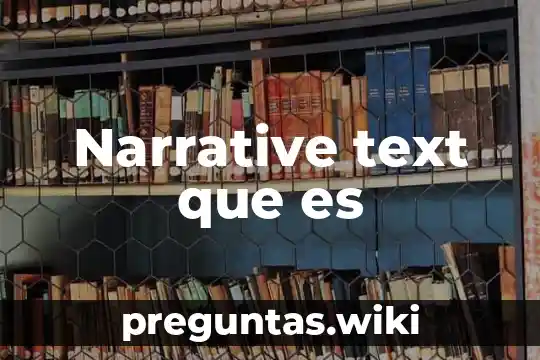 Narrative text que es