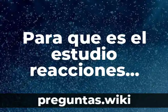 Para que es el estudio reacciones febriles