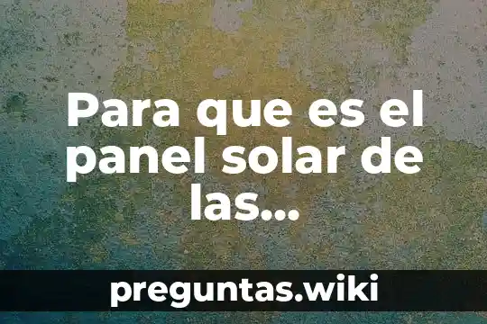 Para que es el panel solar de las calculadoras